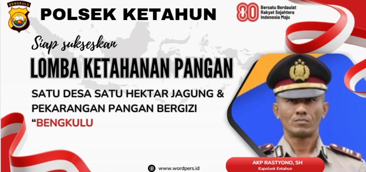 Kapolsek Ketahun : AKP Rastyono, SH