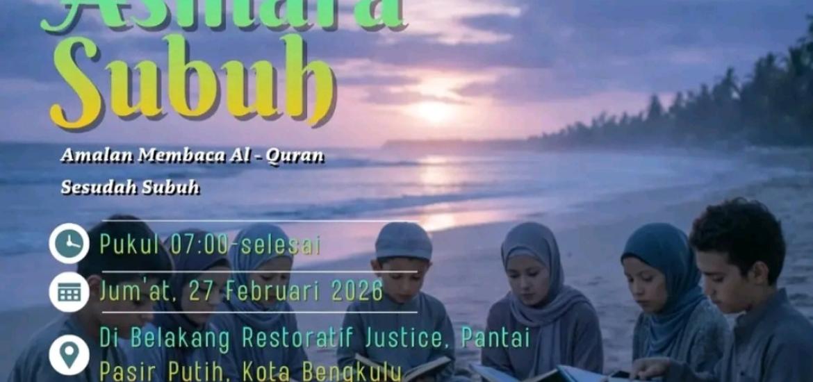 Asmara Subuh di Pasir Putih, Saat Al-Quran dan Keindahan Alam Bengkulu Menyatu