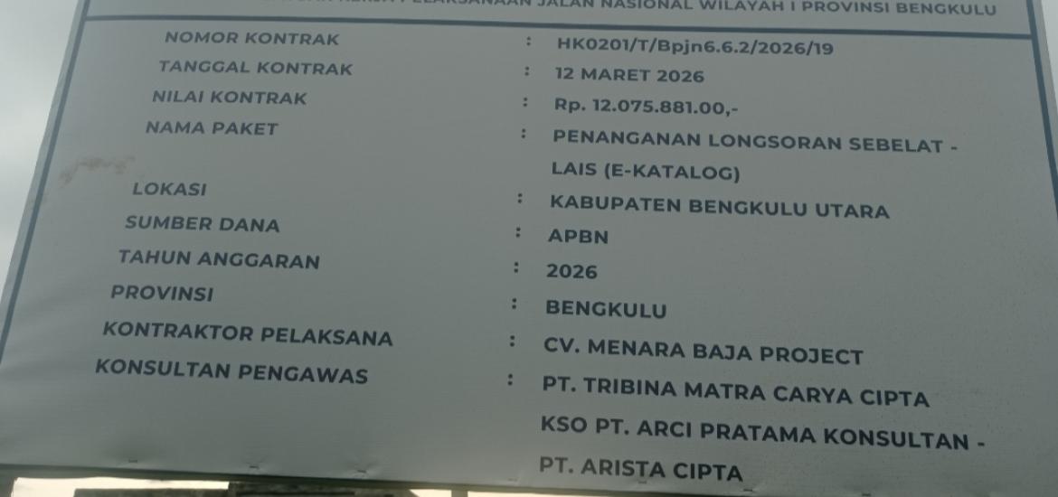 Foto papan merk proyek penanganan longsur Seblat - lais 
