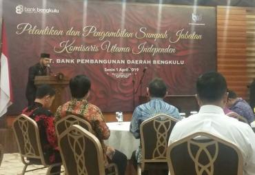 Pelantikan Komisaris Utama Independen PT Bank Pembangunan Daerah Bengkulu