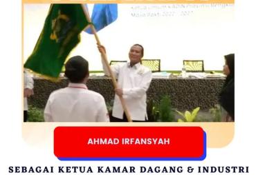 Terpilihnya Ahmad Irfansyah Sebagai Ketua Kadin, Komisi II…