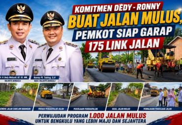 Komitmen  Dedy- Ronny, 175 Ruas Jalan Kota Bengkulu Mulai…